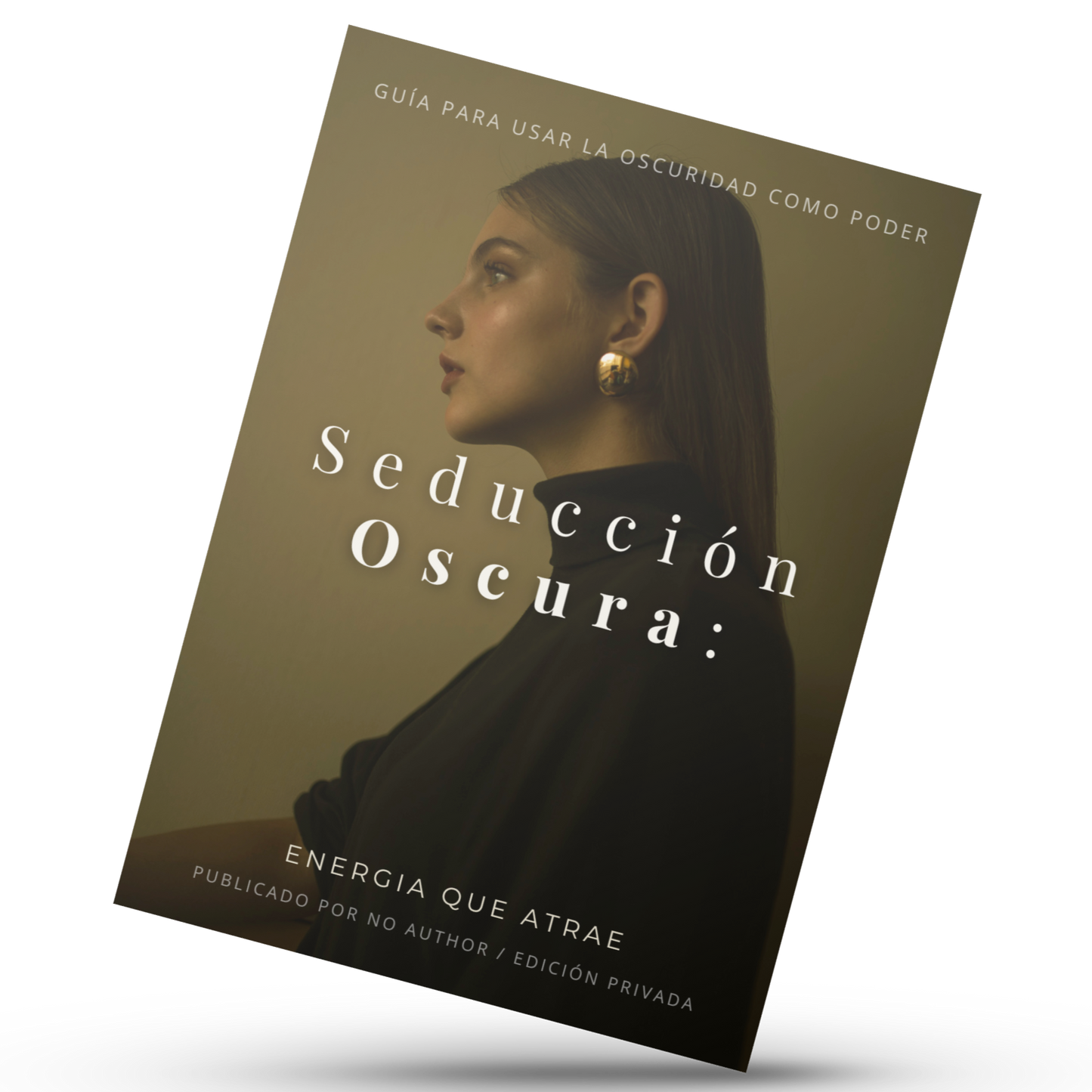 Seducción Oscura - La Guía Prohibida para Atraer con Energía